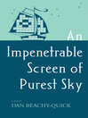 Cover image for An Impenetrable Screen of Purest Sky